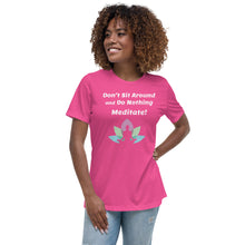 Load image into Gallery viewer, Women&#39;s Relaxed Meditate T-Shirt