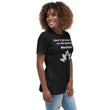Load image into Gallery viewer, Women&#39;s Relaxed Meditate T-Shirt