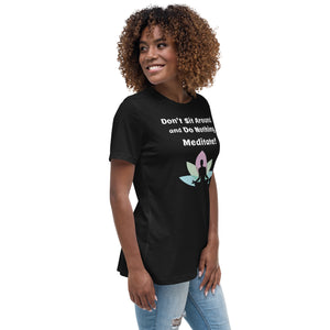 Women's Relaxed Meditate T-Shirt